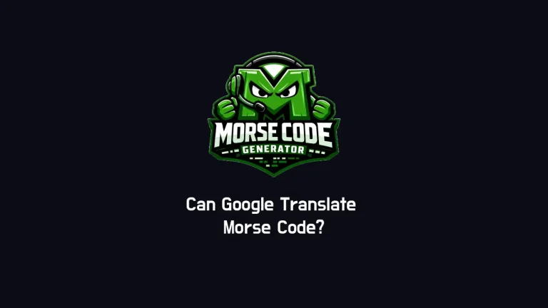 Can Google Translate Morse Code