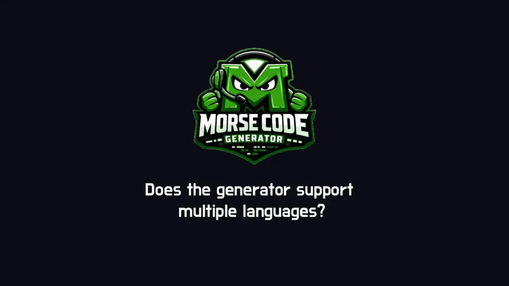 Does the Morse Generator Support Multiple Languages?