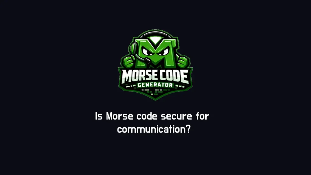 Is Morse code secure for communication